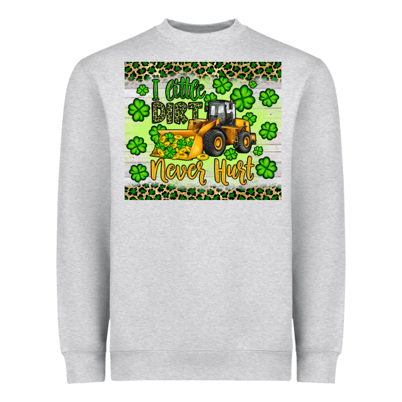 A Little Dirt Never Hurt St Patrick S Bulldozer Heavyweight Sweatshirt by JahusDesignShop | Teevron