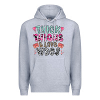 Heather Grey Thick Thighs And Love Vibes Premium Hoodie - CowhideDigitalArt