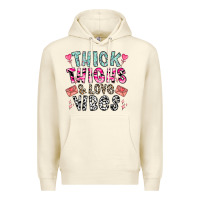 Sandshell Thick Thighs And Love Vibes Premium Hoodie - CowhideDigitalArt