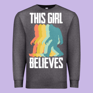 Bigfoot T  Shirt Bigfoot   This Girl Believes T  Shirt Premium Sweatshirt Designed By Designefamous