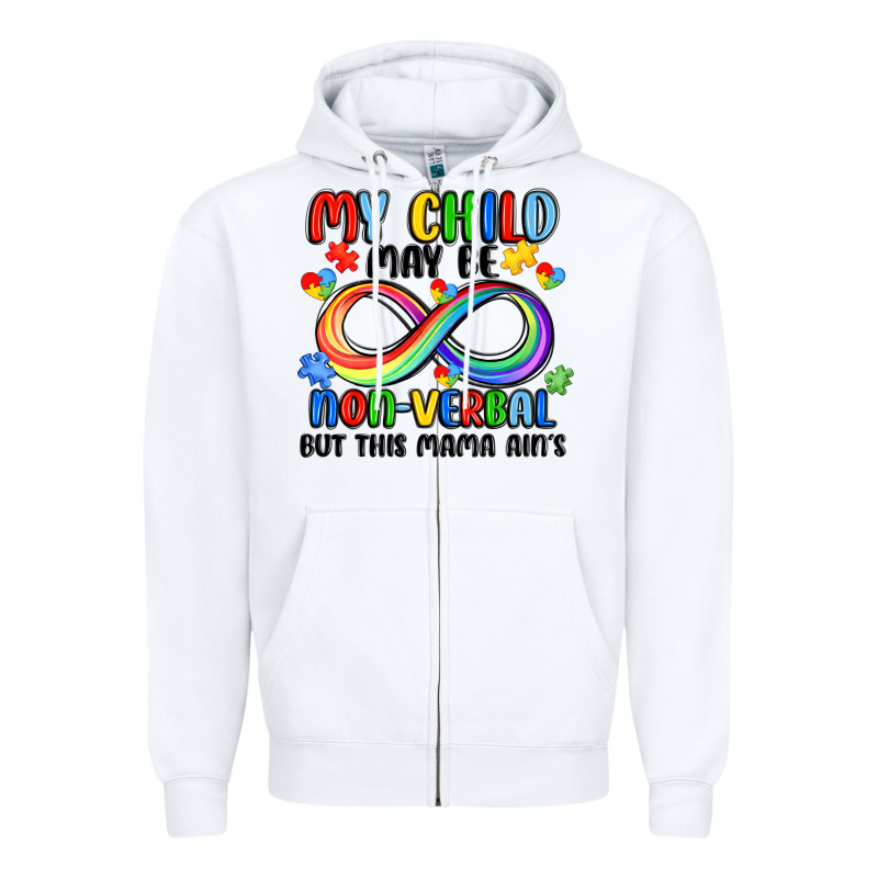 My Child May Be Non Verbal But This Mama Ain's Zipper Hoodie by JahusDesignShop | Teevron