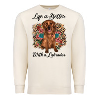 Sandshell life is better with a labrador Premium Sweatshirt - JahusDesignShop