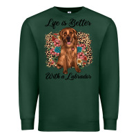 Sports Green life is better with a labrador Premium Sweatshirt - JahusDesignShop