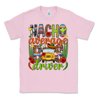 Bubblegum Pink Nacho average bus driver Mexico Classic Tee - HowdyJamesFarm
