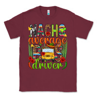 Burgundy Nacho average bus driver Mexico Classic Tee - HowdyJamesFarm
