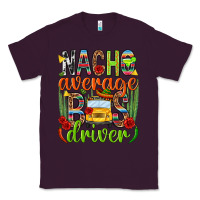 Plum Nacho average bus driver Mexico Classic Tee - HowdyJamesFarm