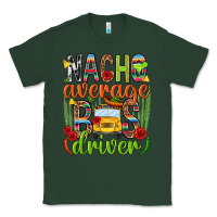 Sports Green Nacho average bus driver Mexico Classic Tee - HowdyJamesFarm
