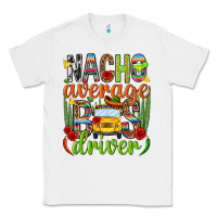 White Nacho average bus driver Mexico Classic Tee - HowdyJamesFarm