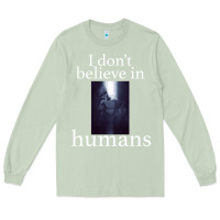 Matcha I don't believe i̇n humans Long Sleeve Tee - Bettercallsaul