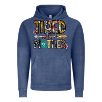 Vintage Denim Tired As a Mother Vintage Hoodie - CowhideDigitalArt