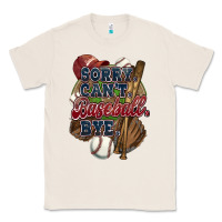 Natural Sorry can't Baseball bye Classic Tee - HowdyJamesFarm