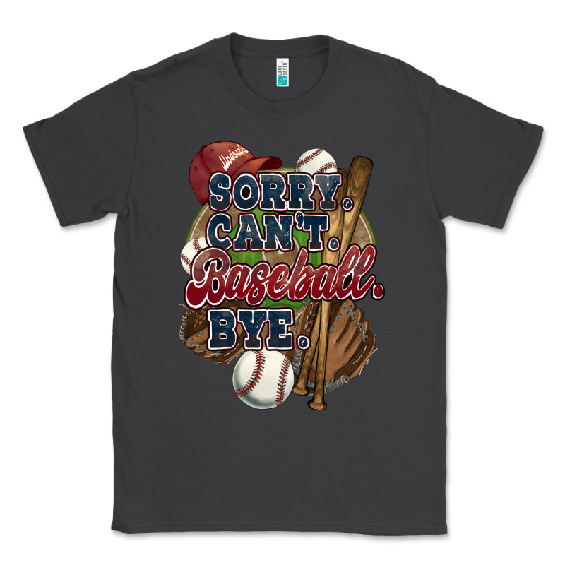 Sorry Can't Baseball Bye Classic Tee by HowdyJamesFarm | Teevron