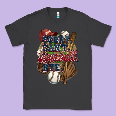 Sorry Can't Baseball Bye Classic Tee Designed By Howdyjamesfarm