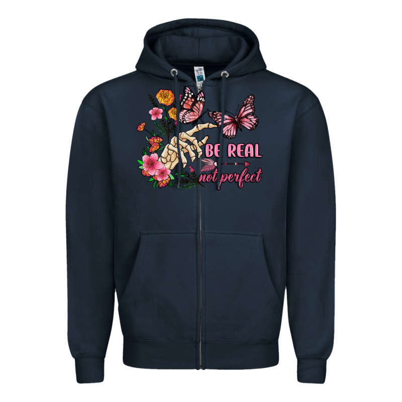 Be Real Not Perfect Zipper Hoodie by JahusDesignShop | Teevron