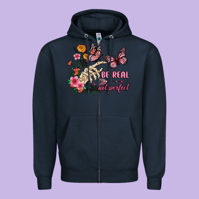Be Real Not Perfect Zipper Hoodie Designed By Jahusdesignshop