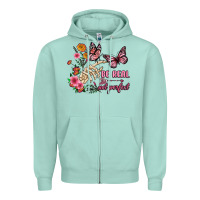 Seafoam be real not perfect Zipper Hoodie - JahusDesignShop