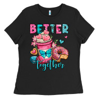 Black better together donut and coffee valentines day Ladies Tee - OliviaCreatesArt