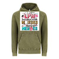 Vintage Olive LPN because nurses need heroes Vintage Hoodie - LillyAllenDesigns