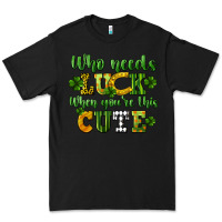 Black Who needs luck when you're this cute St. Patrick's Premium Tee - CowGirlArtShop