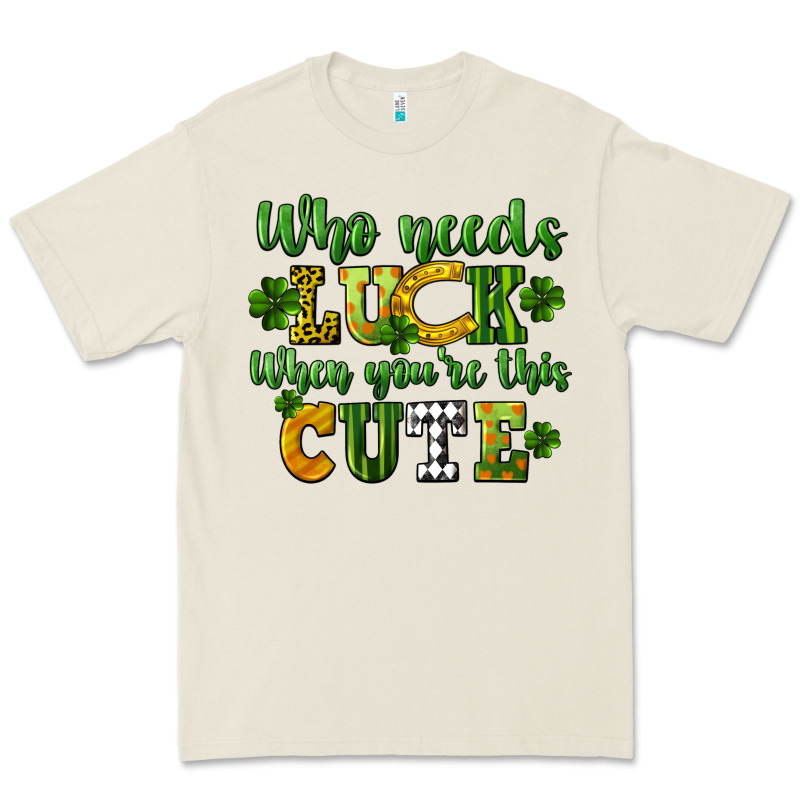Who Needs Luck When You're This Cute St. Patrick's Premium Tee by CowGirlArtShop | Teevron