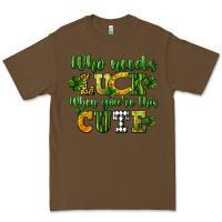 Cacao Who needs luck when you're this cute St. Patrick's Premium Tee - CowGirlArtShop