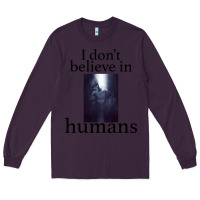 Plum I don't believe i̇n humans Long Sleeve Tee - Bettercallsaul