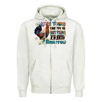 Oatmeal Heather live today like fried tomorrow Zipper Hoodie - JahusDesignShop