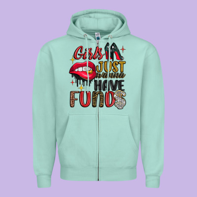 Girls Just Wanna Have Funds Zipper Hoodie Designed By Jahusdesignshop