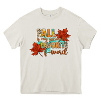 Cream fall is my second favorite f word Heavy Core Tee - CowGirlArtShop