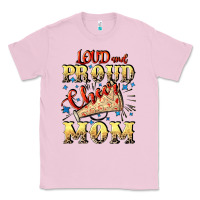 Bubblegum Pink Loud and proud cheer Mom Mother's Day Classic Tee - CowGirlArtShop