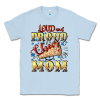 Dusty Blue Loud and proud cheer Mom Mother's Day Classic Tee - CowGirlArtShop