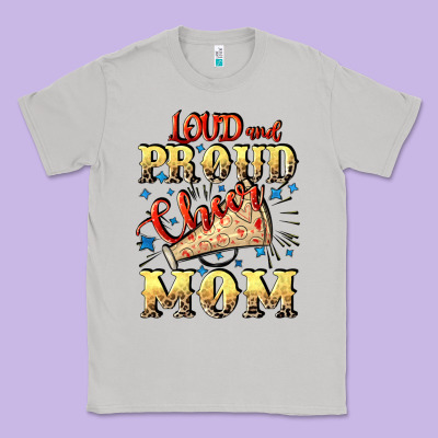 Loud And Proud Cheer Mom Mother's Day Classic Tee Designed By Cowgirlartshop