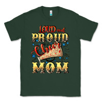 Sports Green Loud and proud cheer Mom Mother's Day Classic Tee - CowGirlArtShop