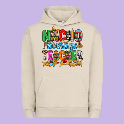 Nacho Average Teacher Urban Hoodie Designed By Ranaportraitstore