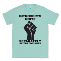 Seafoam introverts unite seperately in your own homes Classic Tee - Bettercallsaul