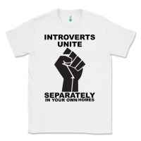 White introverts unite seperately in your own homes Classic Tee - Bettercallsaul