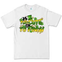 White Too cute to pinch St. Patrick's Day Premium Tee - HowdyJamesFarm
