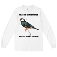 White Western Ground Parrot Rare Wild And West Australia Long Sleeve Tee - Bettercallsaul