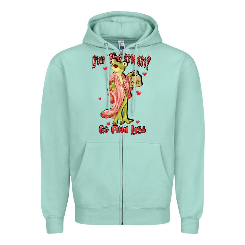 Im Too Much Go Find Less Boujee Frog Funny Zipper Hoodie by JahusDesignShop | Teevron