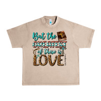 But The Greatest Of These Is Love Urban Heavy Tee | Teevron