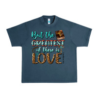 Midnight Navy But The Greatest Of These Is Love Urban Heavy Tee - BundleAndBundleShop
