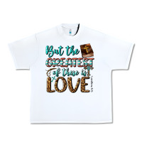 White But The Greatest Of These Is Love Urban Heavy Tee - BundleAndBundleShop