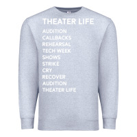 Heather Grey theater life funny Premium Sweatshirt - DesigneFamous