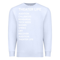 White theater life funny Premium Sweatshirt - DesigneFamous
