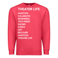 Cardinal theater life funny Premium Sweatshirt - DesigneFamous