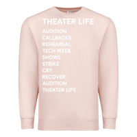 Pale Pink theater life funny Premium Sweatshirt - DesigneFamous