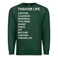 Sports Green theater life funny Premium Sweatshirt - DesigneFamous