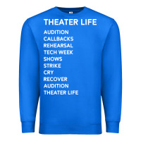 True Royal theater life funny Premium Sweatshirt - DesigneFamous