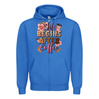 True Royal life begins after coffee Zipper Hoodie - JahusDesignShop
