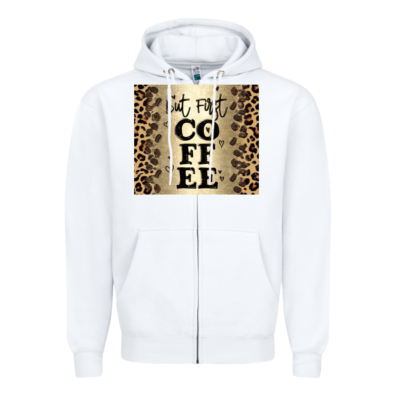 But First Coffee Zipper Hoodie by JahusDesignShop | Teevron